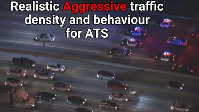 Realistic Agressive traffic density and behavior for ATS 1.61, 1.60+